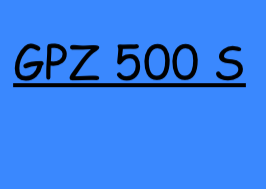GPZ 500 S